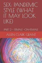 Sex: Pandemic Style (What It May Look Like)
