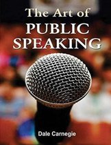 The Art of Public Speaking (Annotated)