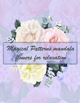 Magical Patterns mandala flowers for relaxation