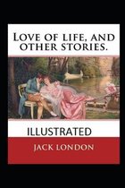 Love of Life & Other Stories Illustrated