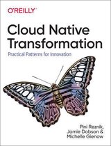 Cloud Native Transformation Practical Patterns for Innovation