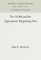 The NLRB and the Appropriate Bargaining Unit