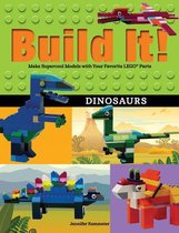 Build It Dinosaurs Make Supercool Models with Your Favorite LEGO Parts Brick Books