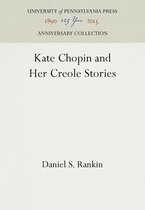 Kate Chopin and Her Creole Stories