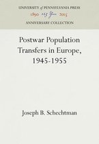 Postwar Population Transfers in Europe, 1945-1955