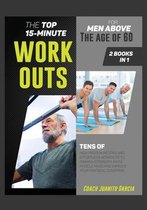 The Top 15-Minute Workouts for Men Above the Age of 60 [2 in 1]