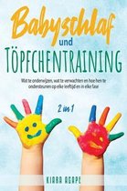 Babyschlaf und Toepfchentraining [2 in 1]