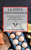 La Dieta Chetogenica 2021 (Keto Diet 2021 Italian Edition)