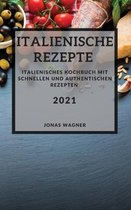 Italienische Rezepte 2021 (Italian Recipes 2021 German Edition)