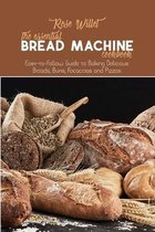 The Essential Bread Machine Cookbook