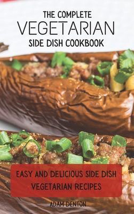 The Complete Vegetarian Side Dish Cookbook - cover
