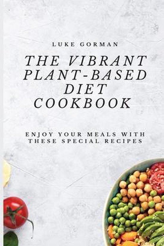 The Vibrant Plant-Based Diet Cookbook - cover