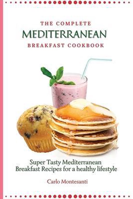 The Complete Mediterranean Breakfast Cookbook - cover