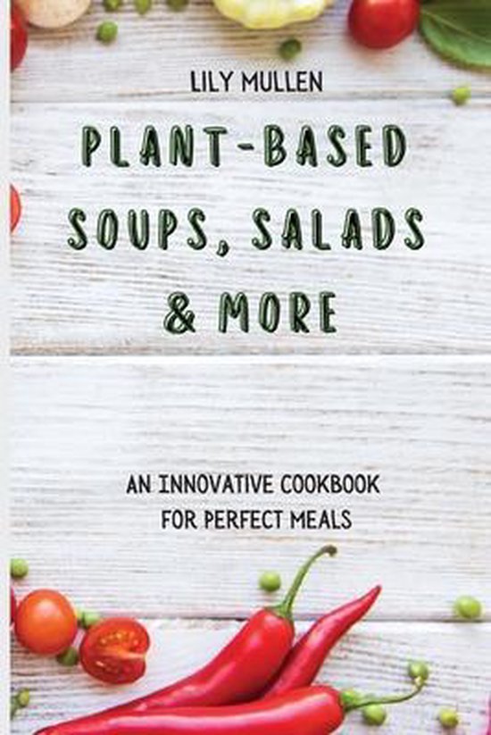 Plant-Based Soups, Salads & More - cover