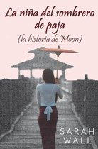 La nina del sombrero de paja (la historia de Moon)