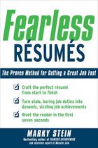 Fearless Resumes: The Proven Method for Getting a Great Job Fast