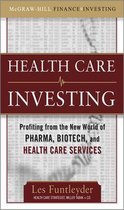 Healthcare Investing: Profiting from the New World of Pharma, Biotech, and Health Care Services