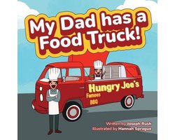 My Dad has a Food Truck!