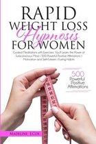 Rapid Weight Loss Hypnosis for Women: Guided Meditations with Exercises. You'll Learn