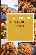 Air Fryer Cookbook 2021