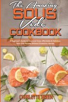 The Amazing Sous Vide Cookbook