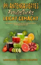 Pflanzenbasiertes Fruhstuck Leicht Gemacht