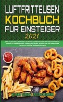 Fritteusen-Kochbuch Fur Einsteiger 2021