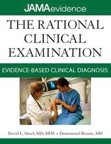 The Rational Clinical Examination: Evidence-Based Clinical Diagnosis