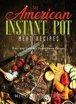 The American Instant Pot Meat Recipes