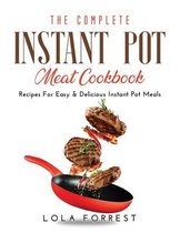 The Complete Instant Pot Meat Cookbook