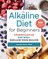 The Alkaline Diet for Beginners