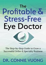 The Profitable & Stress-Free Eye Doctor