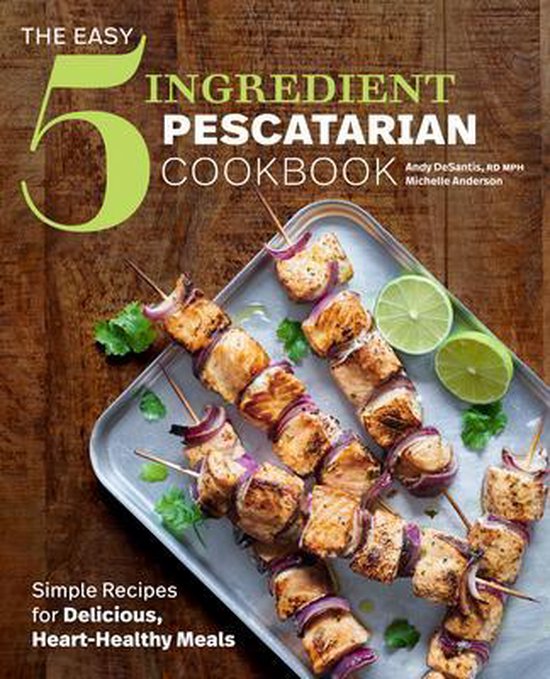 The Easy 5-Ingredient Pescatarian Cookbook - cover