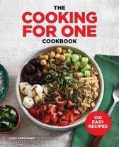 The Cooking for One Cookbook: 100 Easy Recipes