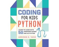 Omslag van Coding for Kids: Python: Learn to Code with 50 Awesome Games and Activities