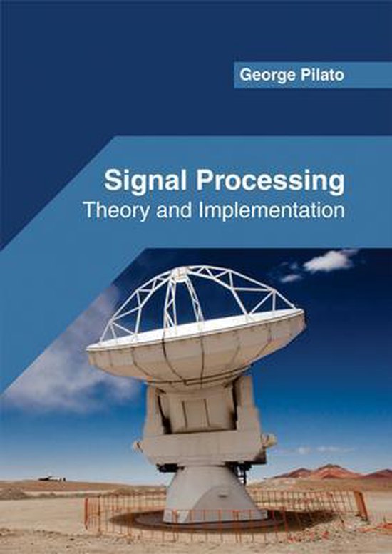 Signal Processing Theory and Implementation 9781682853351 Boeken