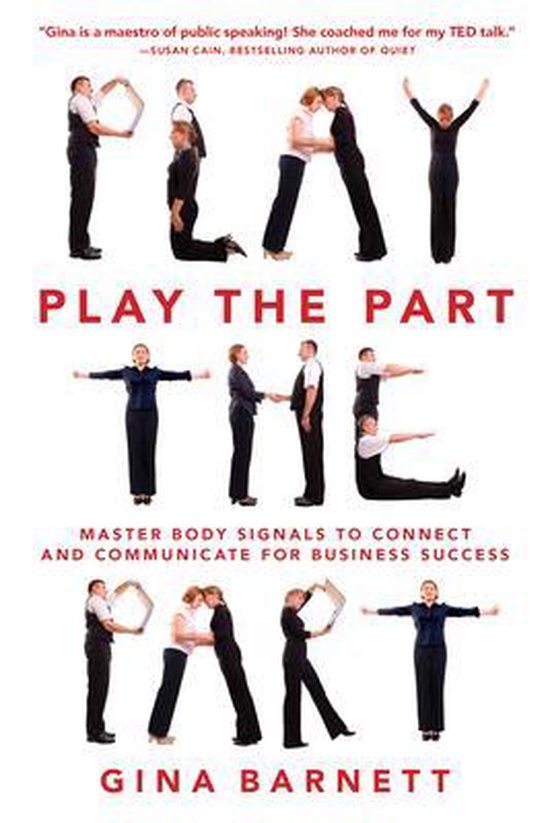 Play the Part: Master Body Signals to Connect and Communicat ... - cover