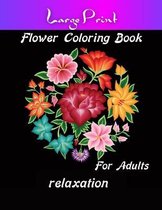 Large Print Flower Coloring Book For Adults