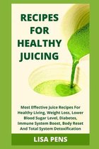 Recipes for Healthy Juicing