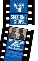 When the Shooting Stops, the Cutting Begins