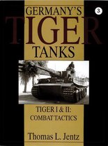 Germany's Tiger Tanks: Tiger I and Tiger II: Tiger I and Tiger II