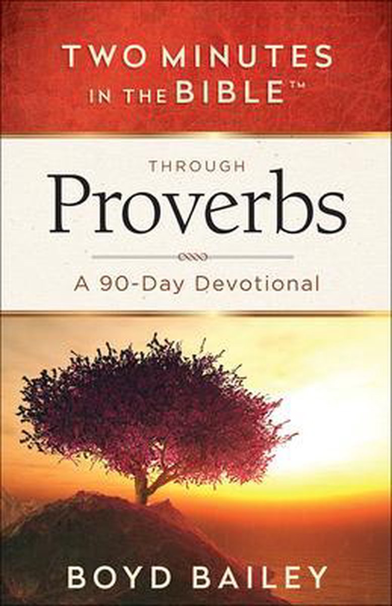 Two Minutes in the Bible Through Proverbs - Boyd Bailey