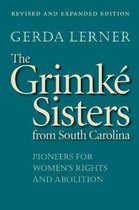 The Grimke Sisters from South Carolina