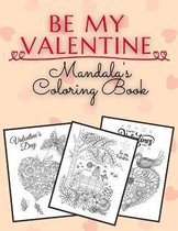 Be My Valentine Mandala's Coloring Book