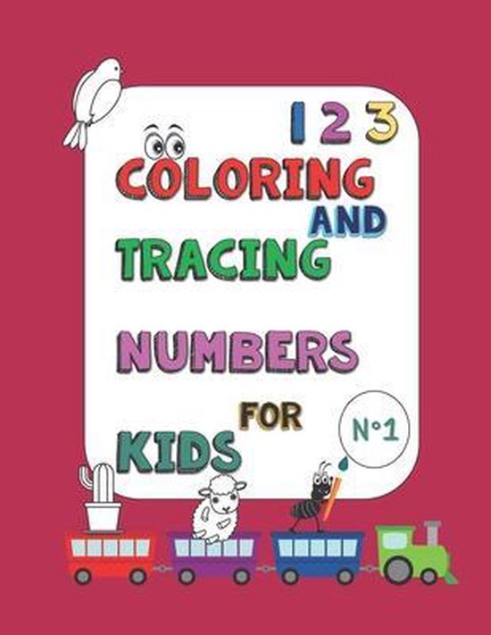 Coloring and Tracing Numbers for Kids N°1 - cover