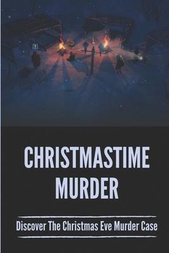 Christmastime Murder: Discover The Christmas Eve Murder Case, Lashawna Poyser   bol.com