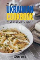 World Cuisines-The Ultimate Ukrainian Cookbook
