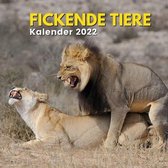 Fickende Tiere Kalender 2022: Ein lustiger Kalender fur Erwachsene, Frauen, Manner, Ehemann, Ehefrau, Verlobte, Freundin