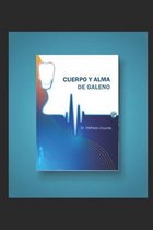 Cuerpo Y Alma de Galeno