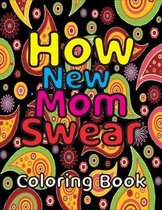 How New Mom Swear Coloring Book